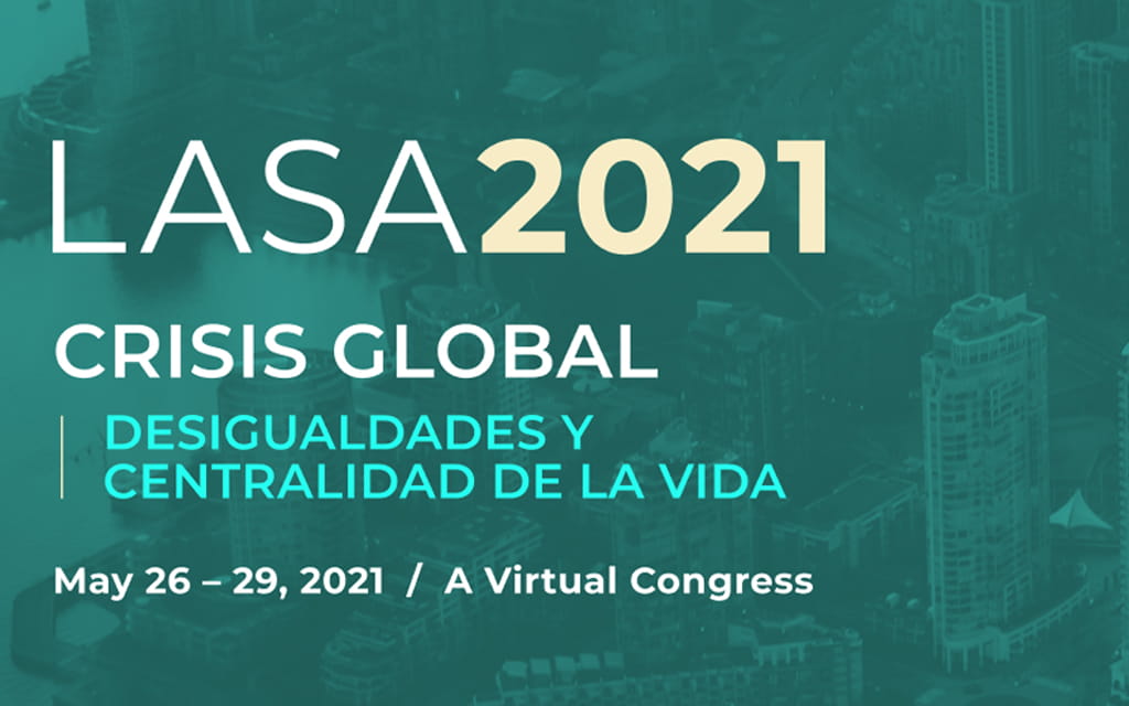 Inicia el 39 Congreso virtual de la Asociación de Estudios Latinoamericanos (LASA, siglas en inglés)