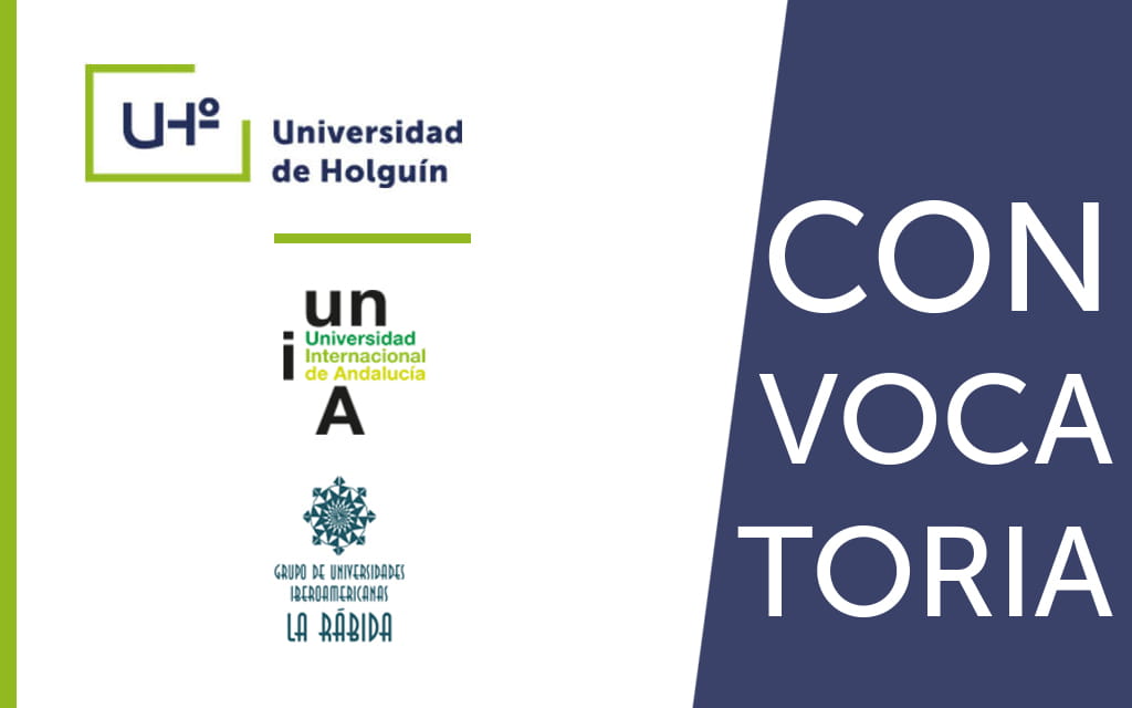 Convocatoria a cursar Másteres Universitarios de la UNIA dirigidas a los estudiantes, profesores y egresados vinculados a universidades del Grupo de Universidades Iberoamericanas La Rábida.