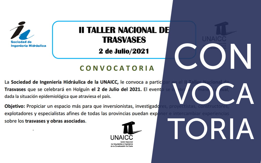 El II Taller Nacional de Trasvases que se celebrará en Holguín el 2 de Julio del 2021