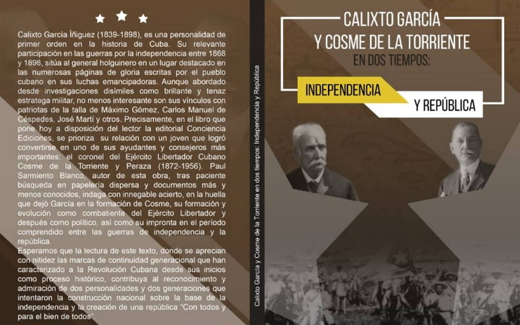 ¨Calixto García y Cosme de la Torriente en dos tiempos. Independencia y República¨ de Paul Sarmiento Blanco