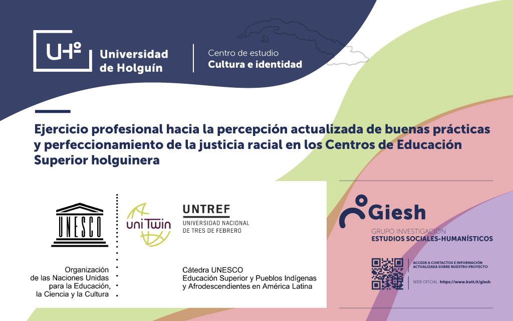 Proyecto Ejercicio -profesional- hacia la percepción actualizada de buenas prácticas y perfeccionamiento de la justicia racial en los Centros de Educación Superior holguinera,